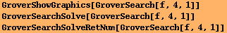 GroverShowGraphics[GroverSearch[f, 4, 1]] GroverSearchSolve[GroverSearch[f, 4, 1]] GroverSearchSolveRetNum[GroverSearch[f, 4, 1]] 