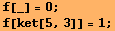 f[_] = 0 ; f[ket[5, 3]] = 1 ; 