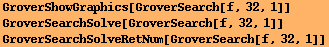 GroverShowGraphics[GroverSearch[f, 32, 1]] GroverSearchSolve[GroverSearch[f, 32, 1]] GroverSearchSolveRetNum[GroverSearch[f, 32, 1]] 
