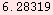 6.28319