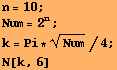 n = 10 ; Num = 2^n ; k = Pi * Num^(1/2)/4 ; N[k, 6] 