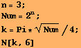 n = 3 ; Num = 2^n ; k = Pi * Num^(1/2)/4 ; N[k, 6] 